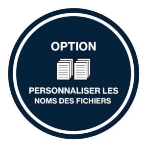 Option personnaliser les noms des fichiers